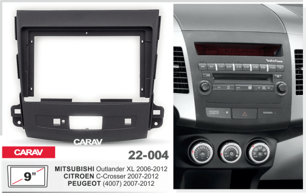 CARAV 22-004 | 9" переходная рамка CITROEN C-Crosser 07-13, MITSUBISHI Outlander XL 06-13, PEUGEOT (4007) 07-12