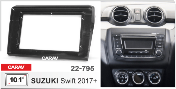 CARAV 22-795 | 10.1" переходная рамка SUZUKI Swift 2017+