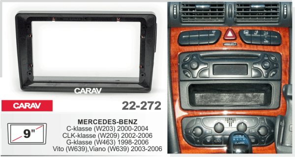 CARAV 22-272 | 9" переходная рамка Mercedes-Benz C-klasse (W203) 00-04, CLK-klasse (W209) 02-05, Viano (W639) 03-10, Vito (W639) 03-10