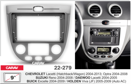 CARAV 22-279 | 9" переходная рамка Chevrolet Lacetti (H/W) 04-13, Suzuki Reno 04-08, Daewoo Lacetti 02-10, Buick Excelle 04-07