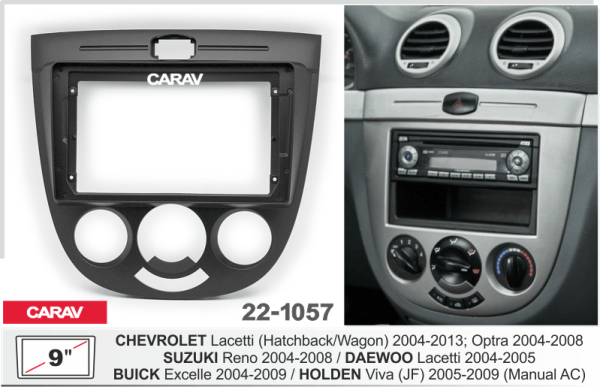 CARAV 22-1057 | 9" переходная рамка Chevrolet Lacetti (H/W) 04-13, Suzuki Reno 04-08, Daewoo Lacetti 02-10, Buick Excelle 04-07